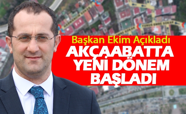 Akçaabat’ta Yeni Dönem Başladı