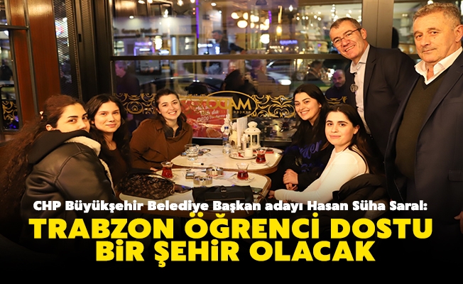 Trabzon Öğrenci Dostu Bir Şehir Olacak