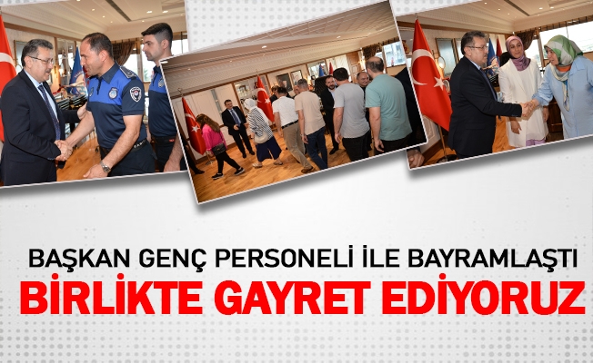 BAŞKAN GENÇ PERSONELİ İLE BAYRAMLAŞTI