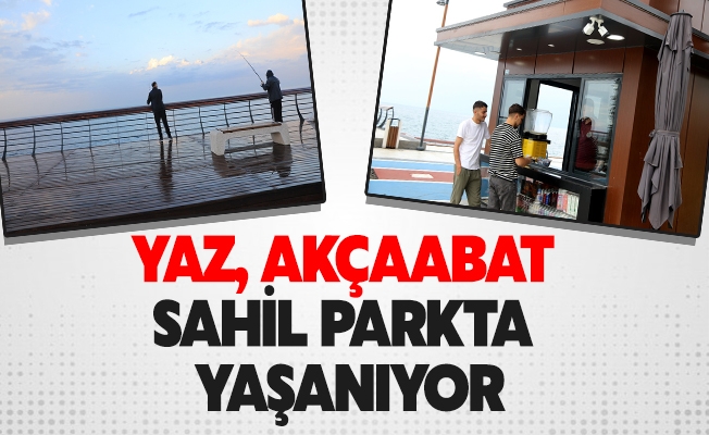 YAZ, AKÇAABAT SAHİL PARKTA YAŞANIYOR