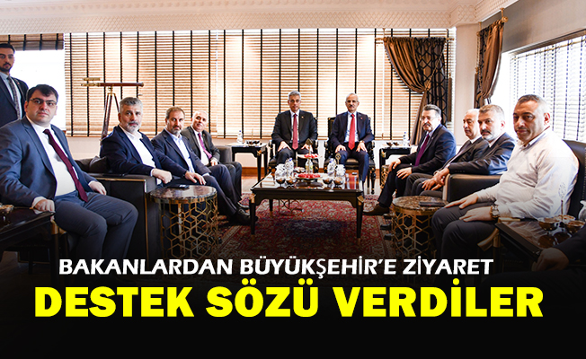 BAKANLARDAN BÜYÜKŞEHİR’E ZİYARET