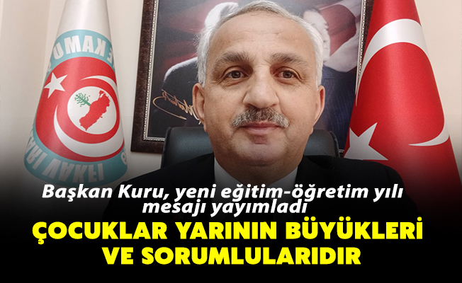 TÜRKAV Başkan Kenan Kuru, "Çocuklar yarının büyükleri ve sorumlularıdır"