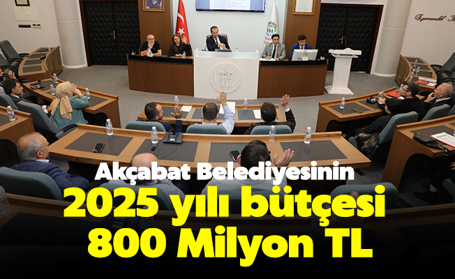 AKÇAABAT BELEDİYESİ 2025 YILI BÜTÇESİ KESİNLEŞTİ