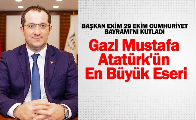 BAŞKAN EKİM 29 EKİM CUMHURİYET BAYRAMI’NI KUTLADI