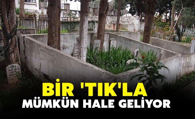 BİR 'TIK'LA  MÜMKÜN HALE GELİYOR