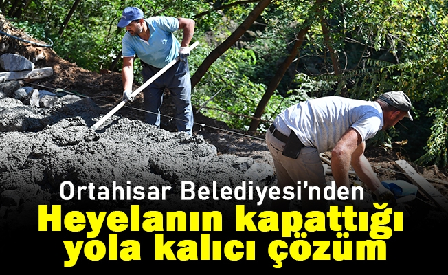 Ortahisar Belediyesi’nden heyelanın kapattığı yola kalıcı çözüm