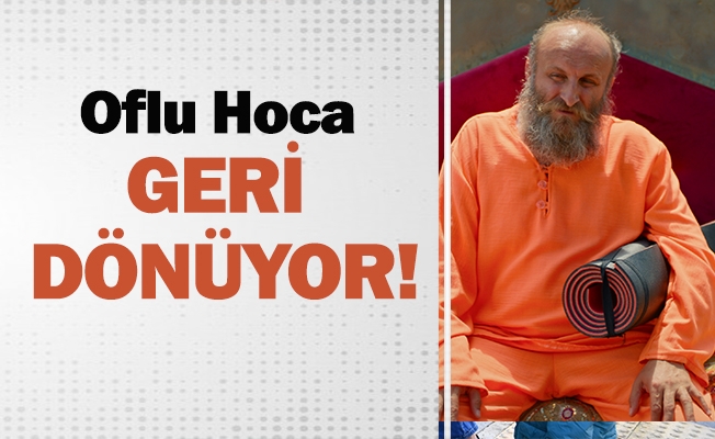 Oflu Hoca Geri Dönüyor!