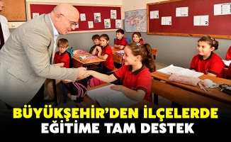 BÜYÜKŞEHİR’DEN İLÇELERDE EĞİTİME TAM DESTEK