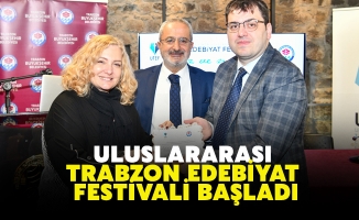 ULUSLARARASI TRABZON EDEBİYAT FESTİVALİ BAŞLADI