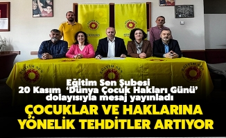 Eğitim Sen Şube Başkanı Muhammet İkinci, çocuklar ve haklarına yönelik tehditler artıyor