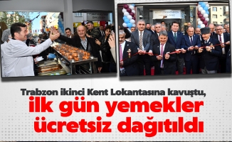 Trabzon ikinci Kent Lokantasına kavuştu, ilk gün yemekler ücretsiz dağıtıldı