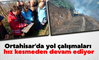 Ortahisar'da yol çalışmaları hız kesmeden devam ediyor 